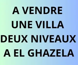 Villa en Deux Niveaux Séparés à el Ghazela à Cite El Ghazala 1